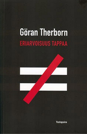 Eriarvoisuus tappaa (e-bok) av Göran Therborn