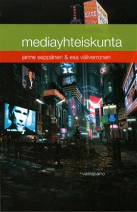 Mediayhteiskunta (e-bok) av Esa Väliverronen, J