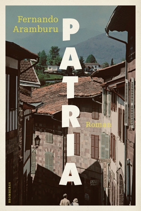 Patria (e-bok) av Fernando Aramburu