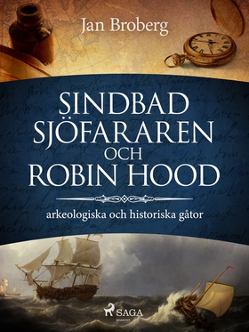 Sindbad Sjöfararen och Robin Hood: arkeologiska