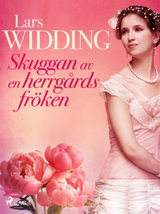 Skuggan av en herrgårdsfröken (e-bok) av Lars W
