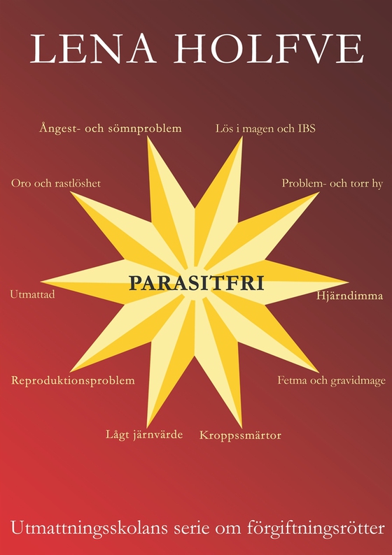 Parasitfri: Utmattningsskolans serie om förgiftningsrötter