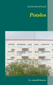 Pistolen: En osannolik historia (e-bok) av Kaj