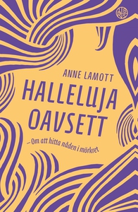 Halleluja oavsett - om att hitta nåden i mörkre