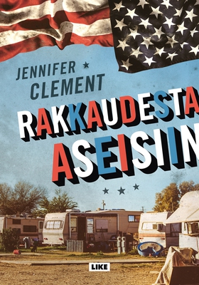 Rakkaudesta aseisiin (e-bok) av Jennifer Clemen