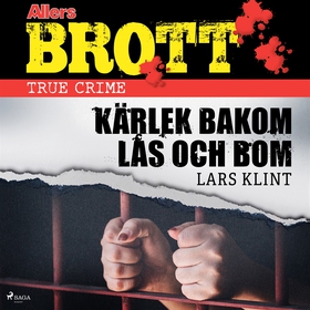 Kärlek bakom lås och bom (ljudbok) av Lars Klin