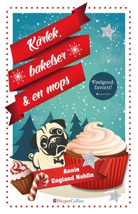 Kärlek, bakelser & en mops (e-bok) av Annie Eng