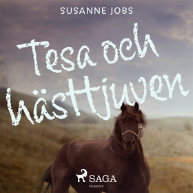 Tesa och hästtjuven (ljudbok) av Susanne Jobs