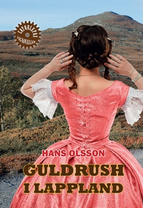 Guldrush i Lappland (e-bok) av Hans Olsson