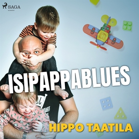 Isipappablues (ljudbok) av Hippo Taatila