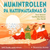 Mumintrollen på hattifnattarnas ö : Från sagosamlingen "Sagor från Mumindalen"