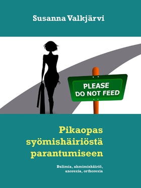 Pikaopas syömishäiriöstä parantumiseen: Bulimia