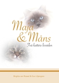 Maja & Måns: Två katters livsöden