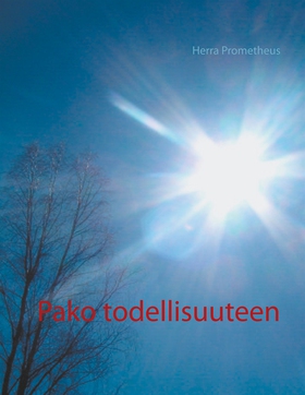 Pako todellisuuteen (e-bok) av Herra Prometheus