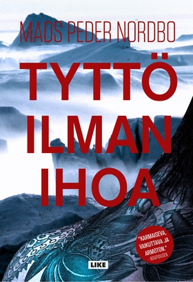 Tyttö ilman ihoa (e-bok) av Mads Peder Nordbo