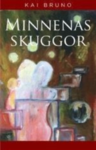 Minnenas skuggor (e-bok) av Kai Bruno