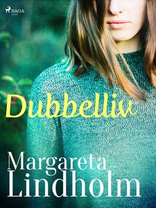 Dubbelliv (e-bok) av Margareta Lindholm