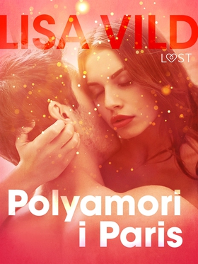 Polyamori i Paris (e-bok) av Lisa Vild