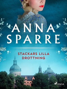Stackars lilla drottning (e-bok) av Anna Sparre