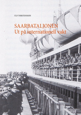 Saarbataljonen Ut på internationell vakt (e-bok