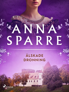 Älskade dronning (e-bok) av Anna Sparre