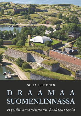 Draamaa Suomenlinnassa: Hyvän omantunnon kesäte