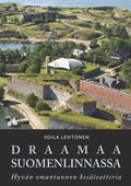 Draamaa Suomenlinnassa: Hyvän omantunnon kesäteatteria