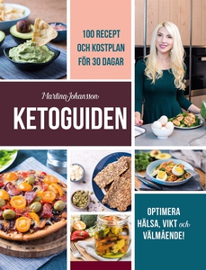 Ketoguiden: med 100 recept och måltidsplan för