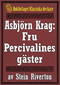 Asbjörn Krag: Fru Percivalines gäster. Återutgi