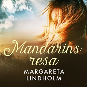 Mandarins resa (ljudbok) av Margareta Lindholm