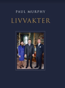 Livvakter (e-bok) av Paul Murphy