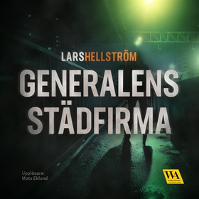 Generalens städfirma (ljudbok) av Lars Hellströ