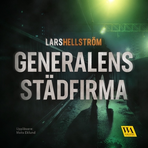 Generalens städfirma (ljudbok) av Lars Hellströ