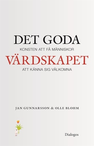 Det goda värdskapet : konsten att få människor