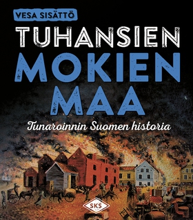 Tuhansien mokien maa (e-bok) av Vesa Sisättö