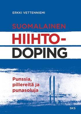 Suomalainen hiihtodoping (e-bok) av Erkki Vette