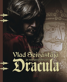 Vlad Seivästäjä ja vampyyrikreivi Dracula (e-bo