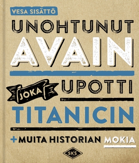 Unohtunut avain joka upotti Titanicin (e-bok) a