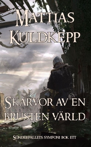 Skärvor av en brusten värld (e-bok) av Mattias
