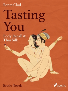Tasting You: Body Recall & Thai Silk (e-bok) av