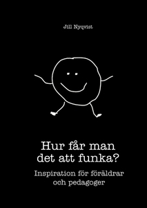 Hur får man det att funka (e-bok) av Jill Nyqvi