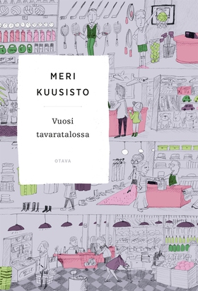 Vuosi tavaratalossa (e-bok) av Meri Kuusisto