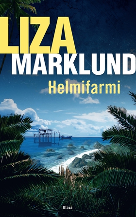 Helmifarmi (e-bok) av Liza Marklund