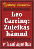 Leo Carring: Zuleikas hämnd. Återutgivning av text från 1929