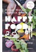 Happy Food 2.0 – Om hur måltiden och lyckan hör ihop