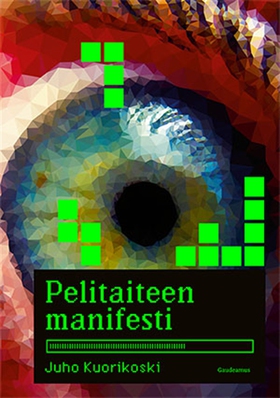 Pelitaiteen manifesti (e-bok) av Juho Kuorikosk