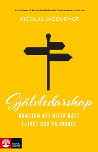 Självledarskap : Konsten att hitta rätt i livet