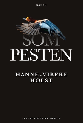 Som pesten : Roman (e-bok) av Hanne-Vibeke Hols