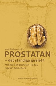 Prostatan – det ständiga gisslet? Mannen och pr