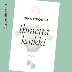 Ihmettä kaikki (ljudbok) av Juha Itkonen